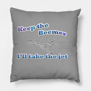 Keep the Beemer - I'll take the jet Pillow