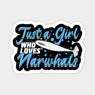 Just A Girl Who Loves Narwhals Magnet