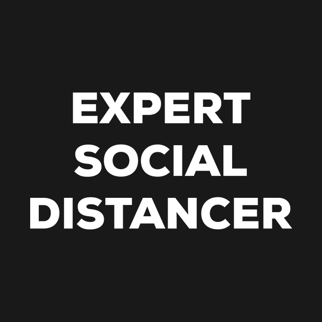 Expert Social Distancer (white) by A Mango Tees