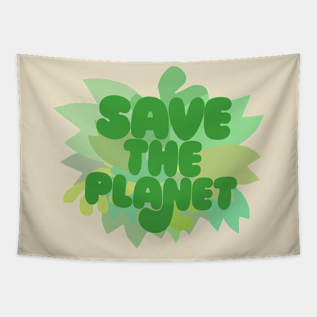 Save The Planet / Original Typography Design Tapestry by DankFutura