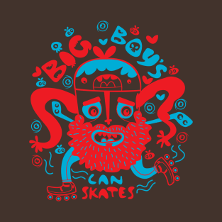 BIG BOYS CAN SKATES T-Shirt