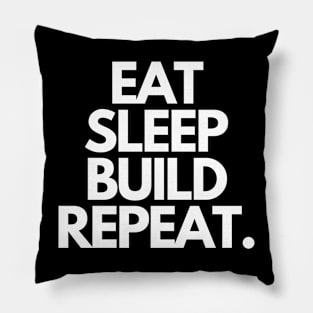 Eat Sleep Build Repeat Pillow