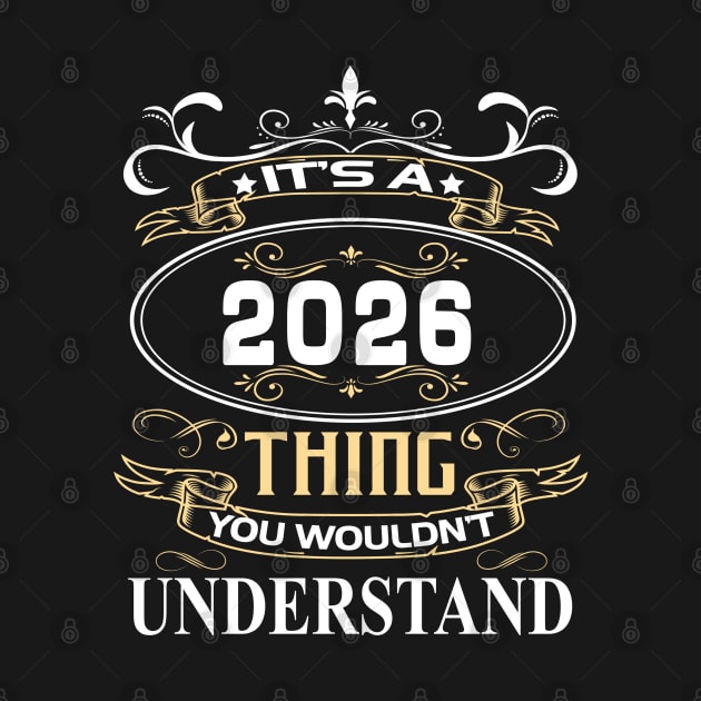 It's A 2026 Thing You Wouldn't Understand by ThanhNga