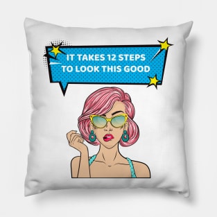 It Takes 12 Steps To Look This Good Alcoholic Recovery Pillow