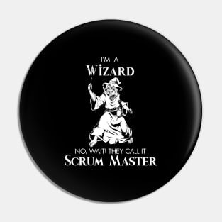 I'm a Wizard - No wait, they call it Scrum Master Pin