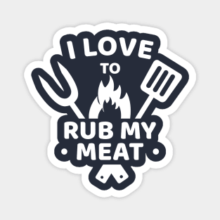 I Love To Rub My Meat Funny BBQ Summer Party Magnet