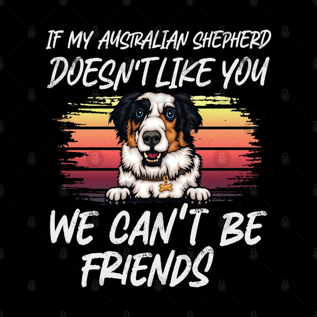 australian shepherd Dog Owner dog Lover Funny Quote Retro sunset by ARTBYHM