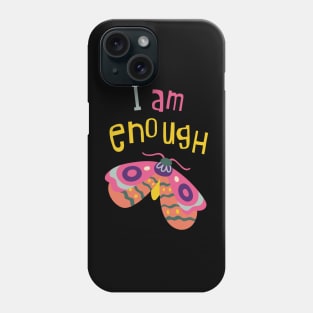 I Am Enough Phone Case