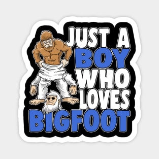 Just A Boy Who Loves Bigfoot Yeti Party Sasquatch Magnet