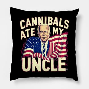 Cannibals ate my uncle Usa Biden Pillow