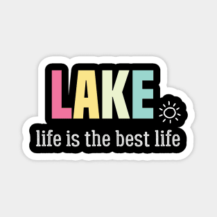 funny lake life is the best life Magnet