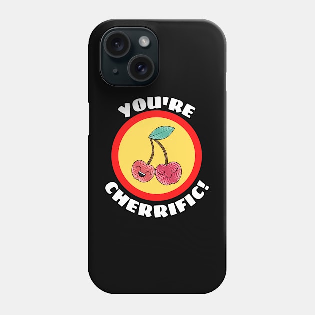 You're Cherrific - Cherry Pun Phone Case by Allthingspunny