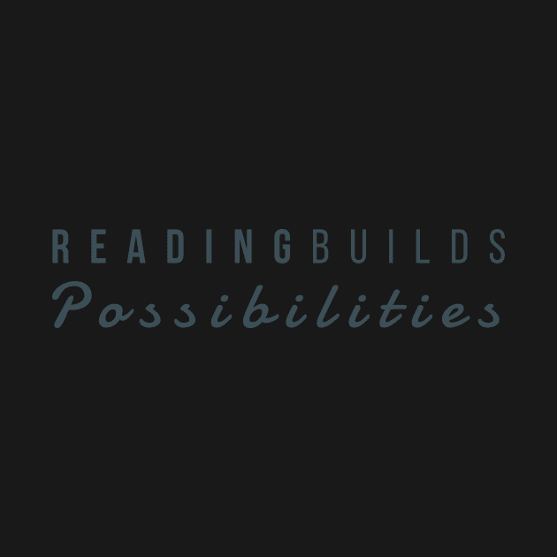 Reading Builds Possibilities by little osaka shop