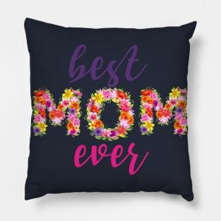 Best Mom Ever Floral Letters Mothers Day Gift for Mom Pillow