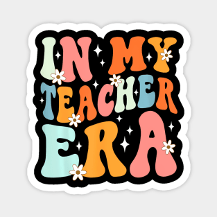 Groovy In My Teacher Era First Day Of Back To School Magnet