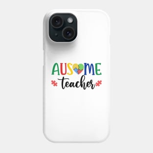 AUSOME Teacher Autism Awareness Gift for Birthday, Mother's Day, Thanksgiving, Christmas Phone Case