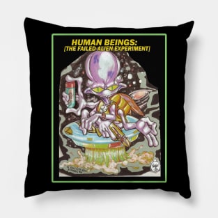 FAILED ALIEN EXPERIMENNT Pillow