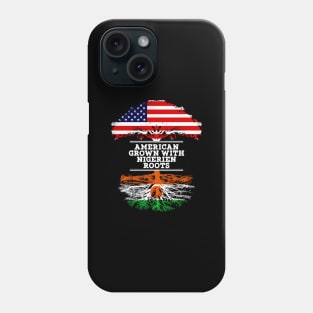 American Grown With Nigerien Roots - Gift for Nigerien From Niger Phone Case