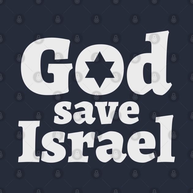 God Save Israel by MeLoveIsrael