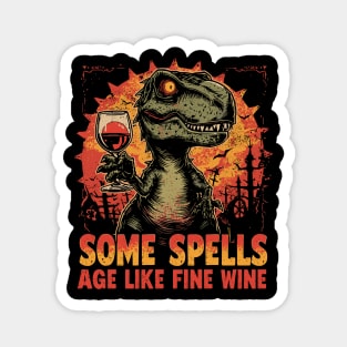 Some Spells Age Like Fine Wine Dinosaur T-Rex Magnet