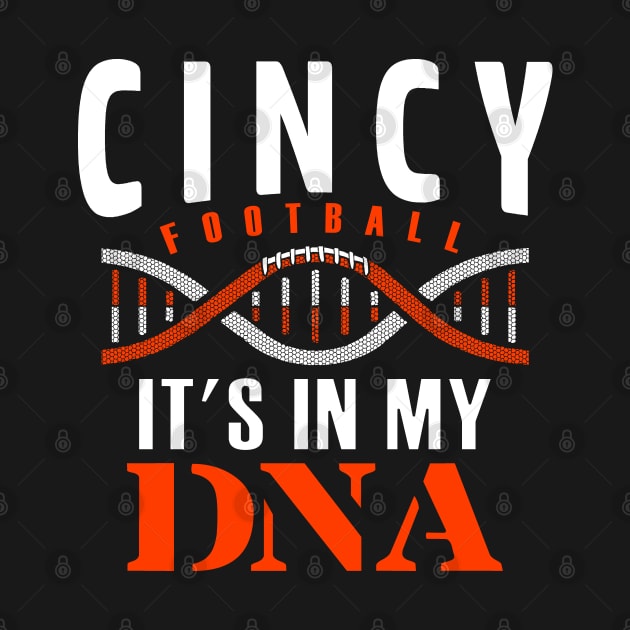 Cincinnati Football Fan - Funny In My DNA by FFFM