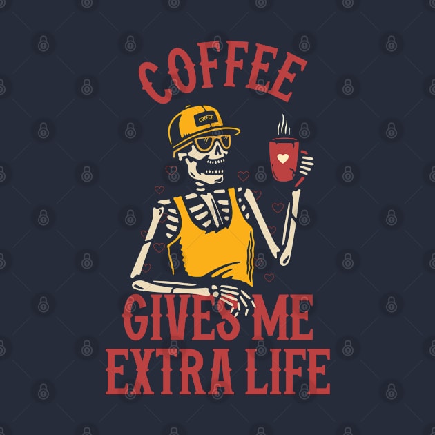 Coffee Gives Me Extra Life by Scaryzz