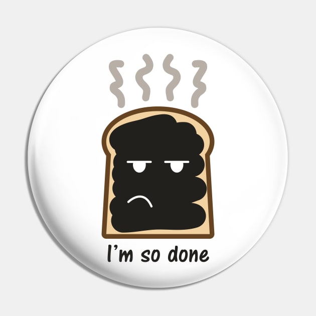 I'm So Done Pin by PK Halford