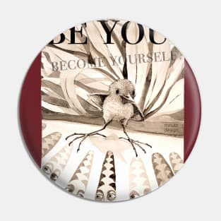 Chick - become yourself - resonance Pin