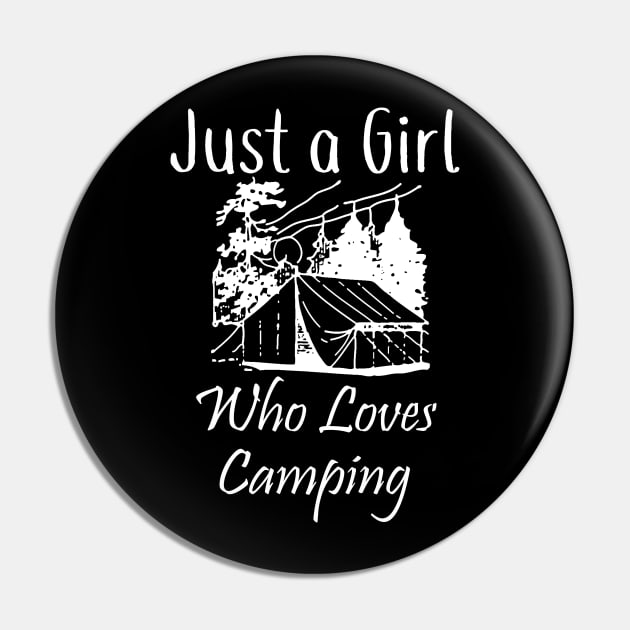 Just a Girl Who Loves Camping Pin by DANPUBLIC