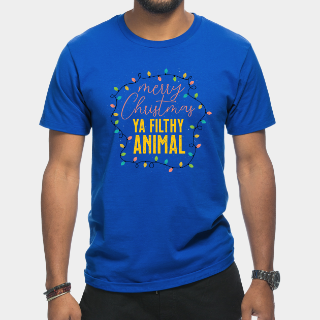Discover Ya Filthy Animal - Ya Filthy Animal - T-Shirt