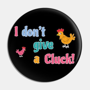 I don't give a cluck! Pin