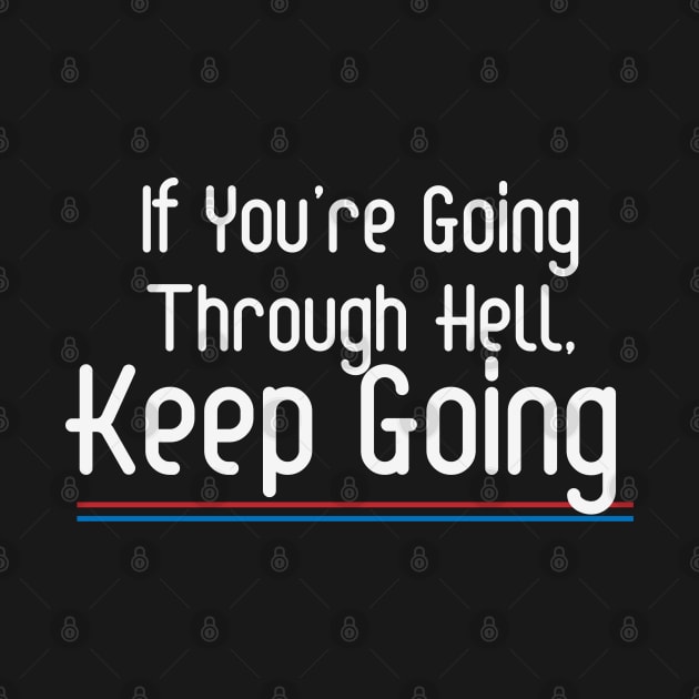 Keep Going by CTShirts