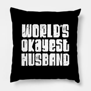 World's okayest husband Pillow