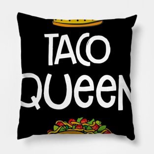 Taco Queen T-shirt Funny Taco Lovers Gift Pillow