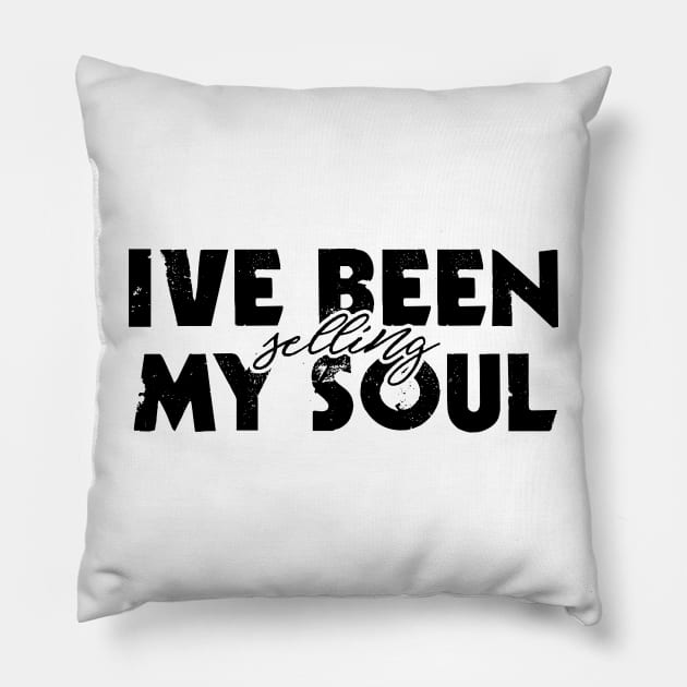 I've Been Selling My Soul - Oliver Anthony - Rich Men North Of Richmond Pillow by EverGreene