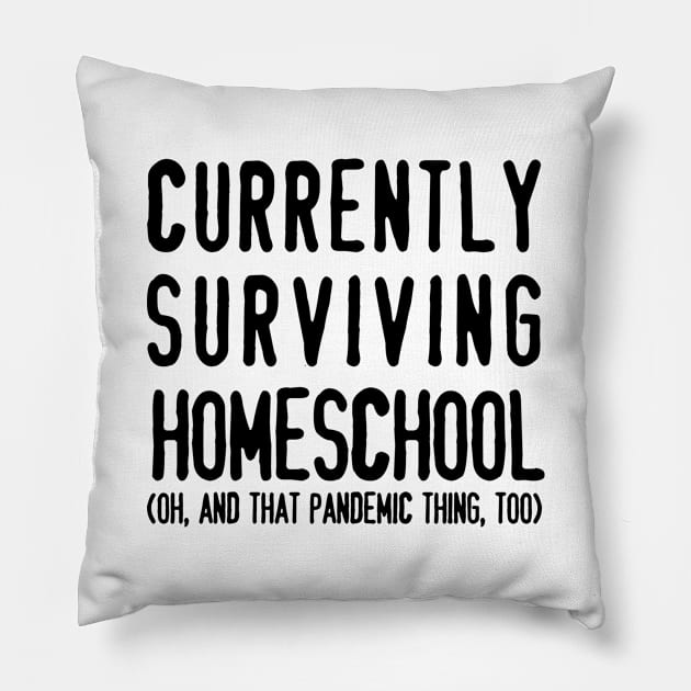 Surviving Homeschool Pillow by MrPandaDesigns