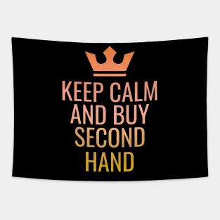 Keep Calm and Buy Second Hand Tapestry