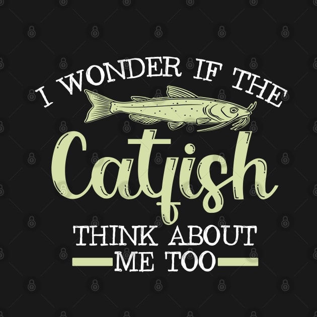 funny catfish - i wonder if catfish think about me to by Be Cute 