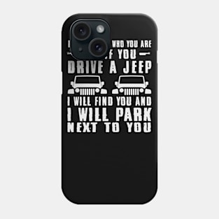 Drive a Jeep Phone Case