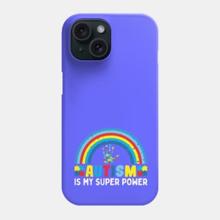 Autism is my superpower Phone Case