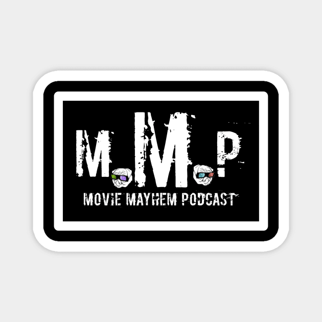 Movie Mayhem 4life Magnet by moviemayhemdodast