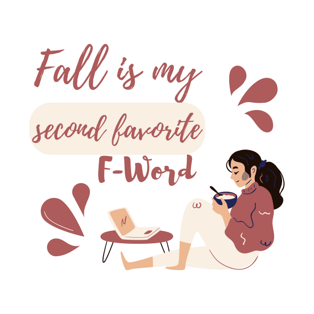 Fall Is My Second Favorite F-Word - Cozy Morning by Double E Design