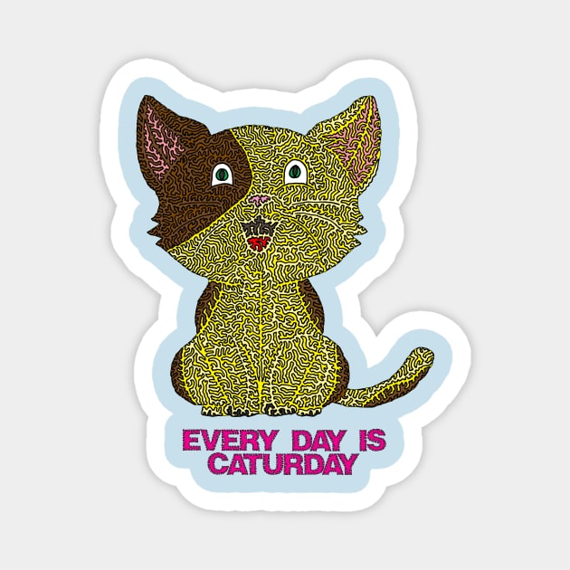 Every Day Is Caturday Magnet by NightserFineArts