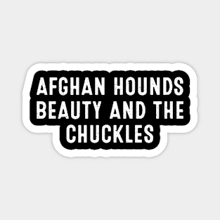 Afghan Hounds Beauty and the Chuckles Magnet