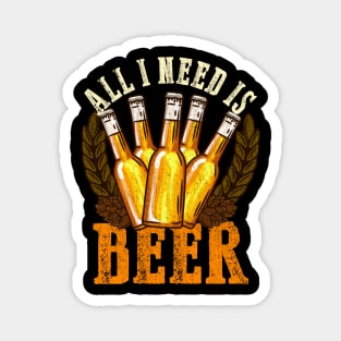 All I need is Beer Craft Magnet