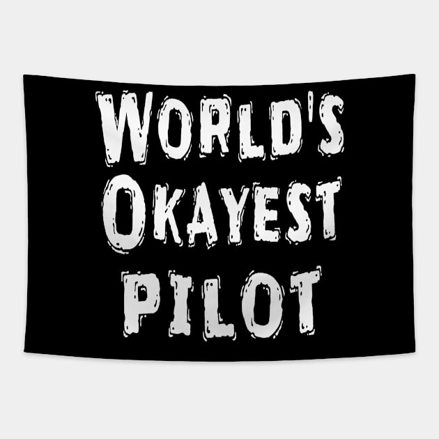 World's Okayest pilot Tapestry by Happysphinx