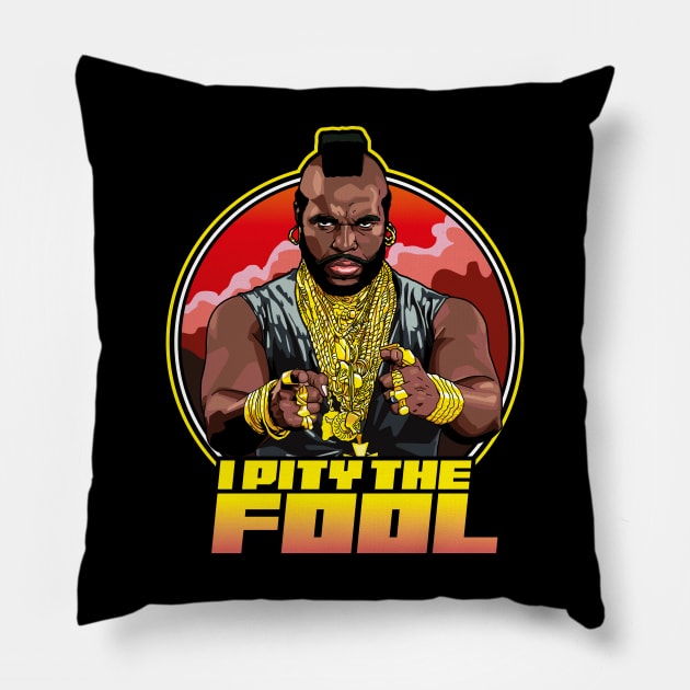 I Pity The Fool - Mr T Shirt Pillow by RetroReview