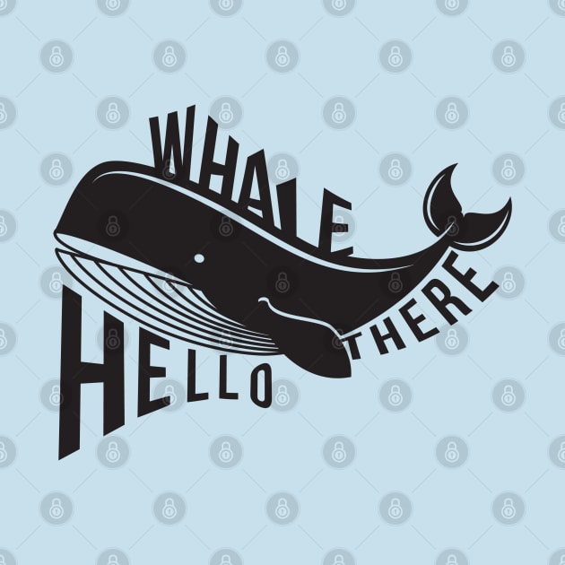 Whale Hello There! Whale by PopCycle