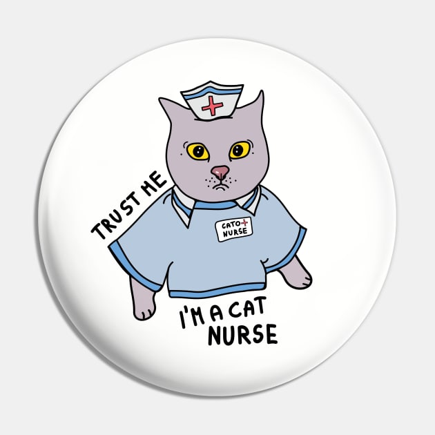 Trust me im a nurse Pin by Sourdigitals