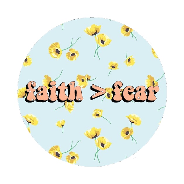 Faith is Greater than Fear by mansinone3